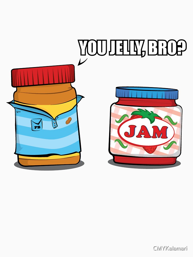 You Jelly Bro? by CMYKalamari