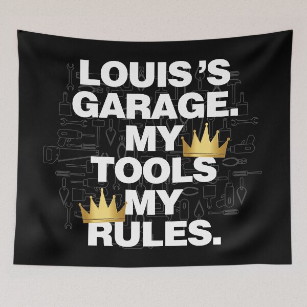 Item preview, Louis Garage My Tools, My Rules designed and sold by HelloFromAja.