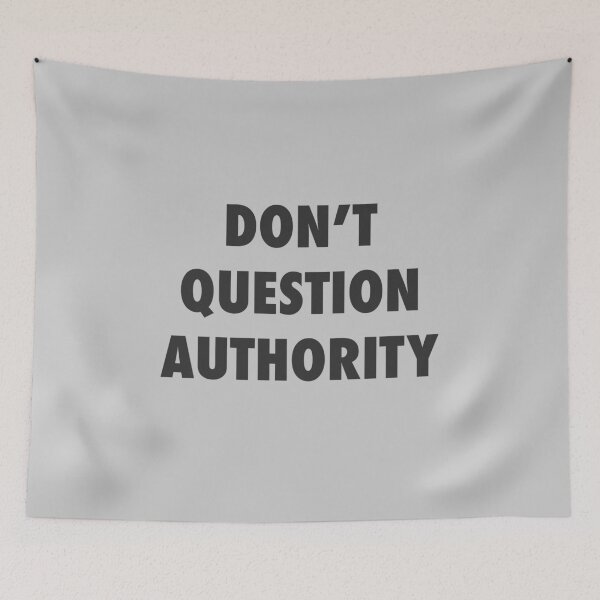 Item preview, DONT QUESTION AUTHORITY designed and sold by RetroFace.