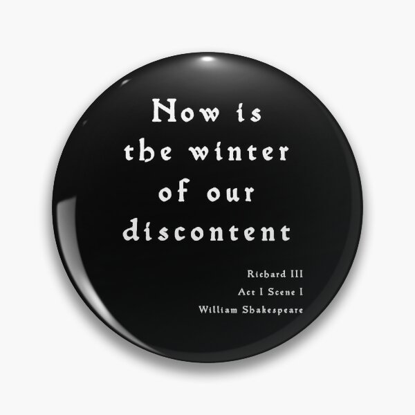 Item preview, Now is the winter of our discontent quote gift designed and sold by Stageystuff.