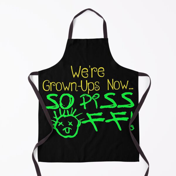 Item preview, We're Grown-Ups Now, So Piss Off! - Drop Dead Fred designed and sold by -KillerCute-.