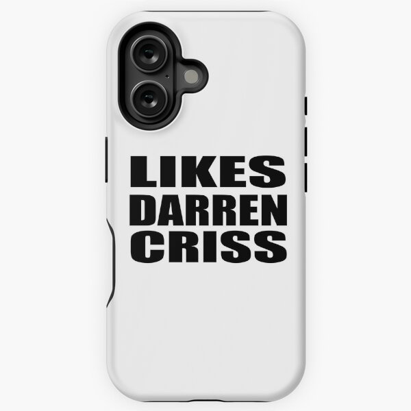 LIKES DARREN CRISS iPhone Tough Case