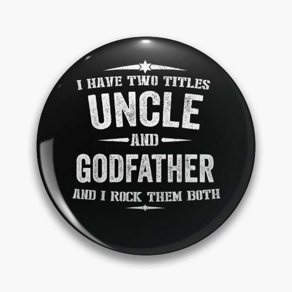 Item preview, I Have Two Titles Uncle And Godfather designed and sold by Bethany0079.