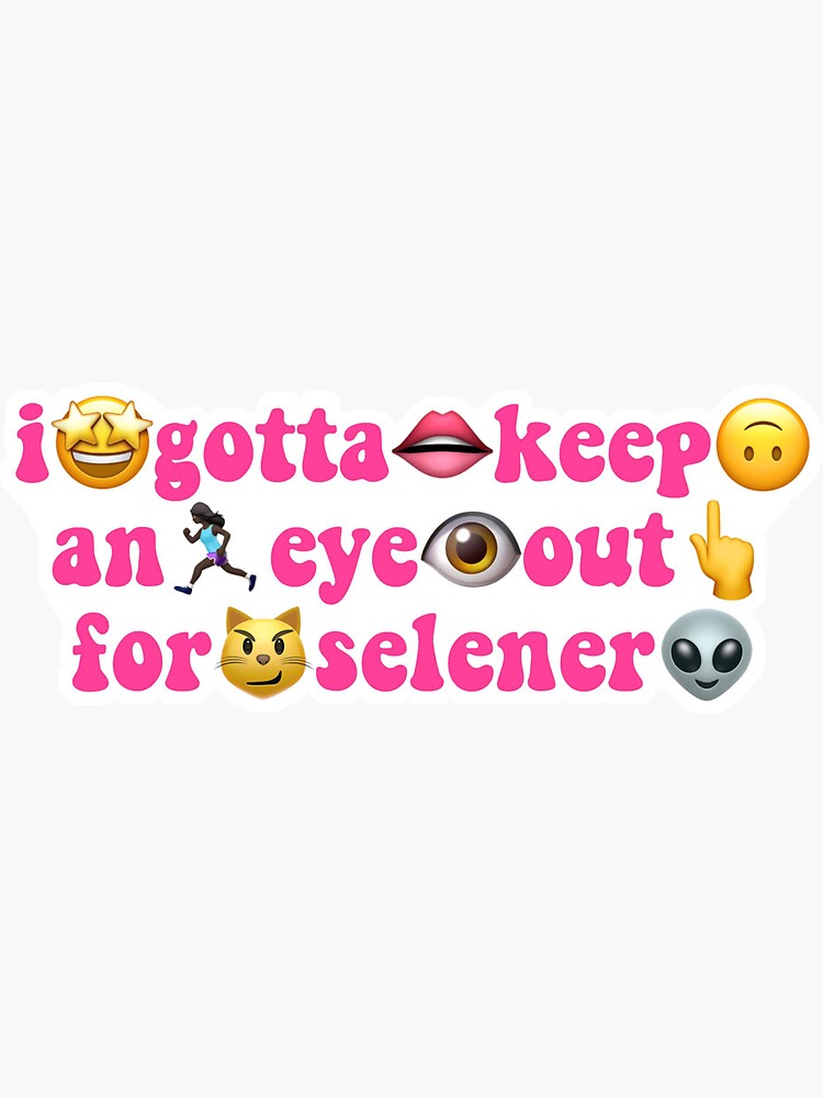 keep-an-eye-out-for-selener-sticker-for-sale-by-cooldesignes-redbubble