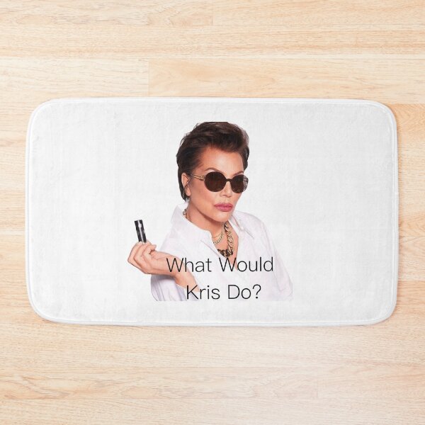 Item preview, What Would Kris Jenner Do? designed and sold by PrinceBreezi.