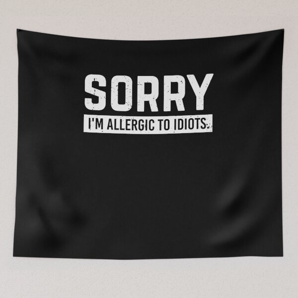 Item preview, Sorry Idiots designed and sold by Schmuddelshirt.