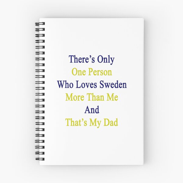 Item preview, There's Only One Person Who Loves Sweden More Than Me And That's My Dad  designed and sold by supernova23.