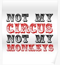 Not my circus not my monkeys Poster