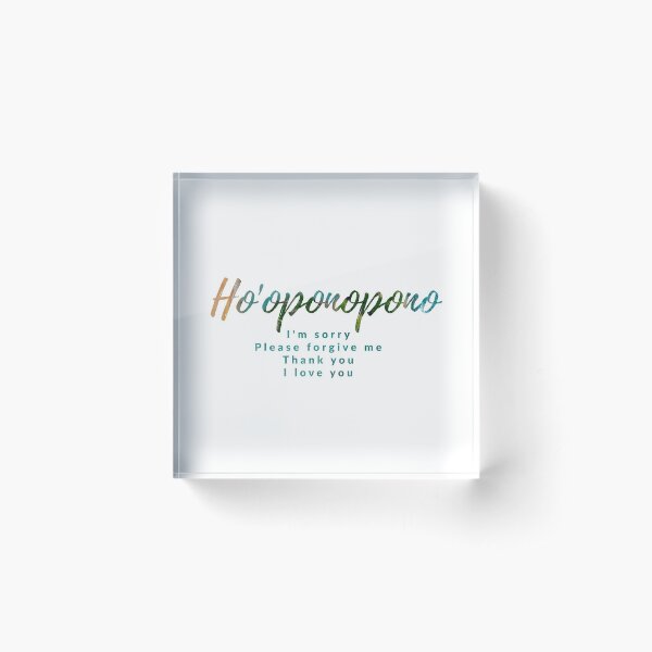 Ho'oponopono Acrylic Block