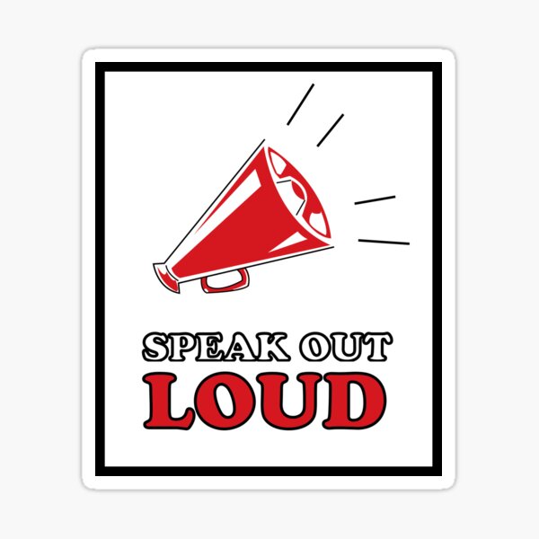 Speak Out Loud Sticker