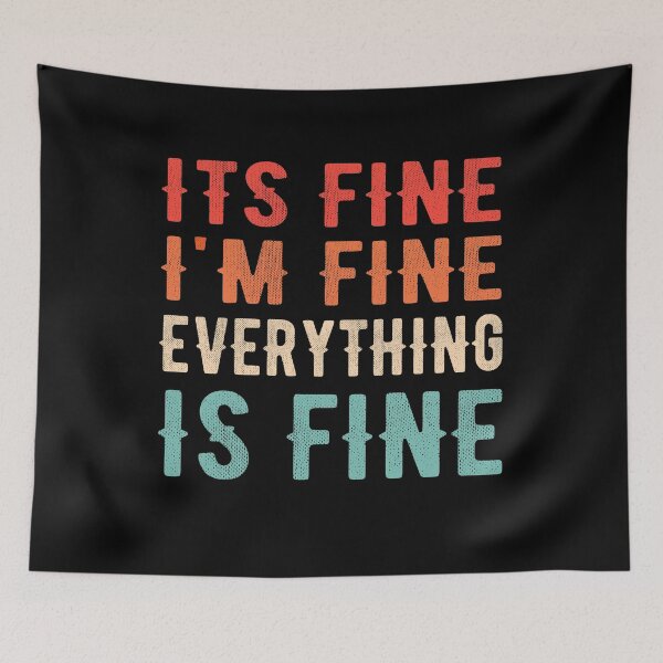 Item preview, It's Fine I'm Fine Everything is Fine  designed and sold by meedTee.