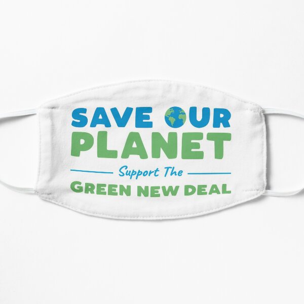 Climate Change - Support the Green New Deal Flat Mask