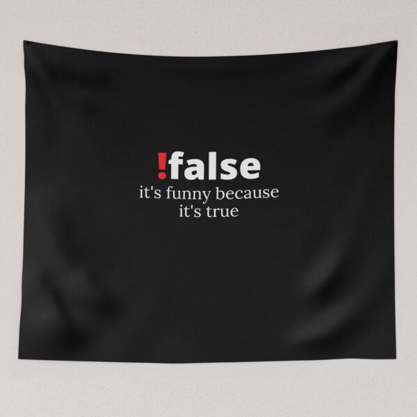 Item preview, Programmer Joke !FALSE It's Funny Because It's True T-Shirt: Programmer Humor T Shirt ,  Funny False Programming Coding T-shirt for Programmers designed and sold by Just Smile.
