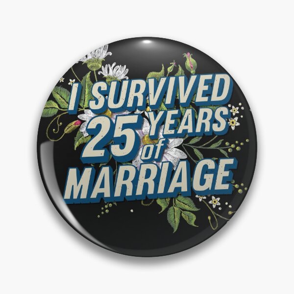 Item preview, I survived 25 years of marriage designed and sold by Cutebutfunny.