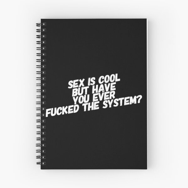 Item preview, Sex Is Cool But Have You Ever Fucked The System? designed and sold by DankDreamz.