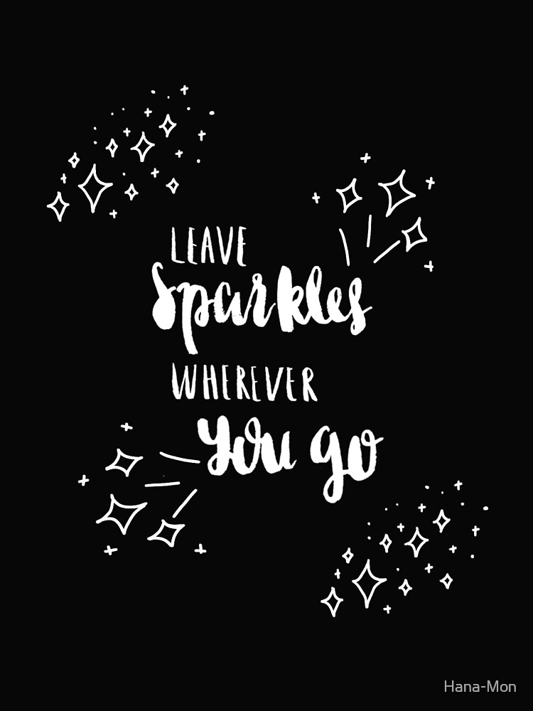 Leave Sparkles Wherever You Go Printable