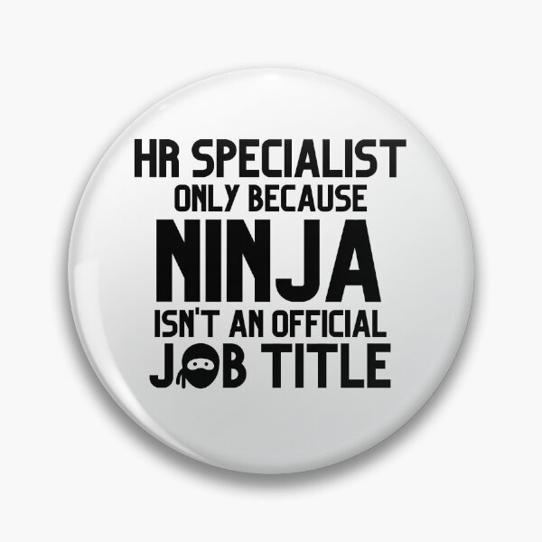 Item preview, Funny Human Resources Specialist Only Because Ninja Isn't A Job Title  designed and sold by JustCreativity.