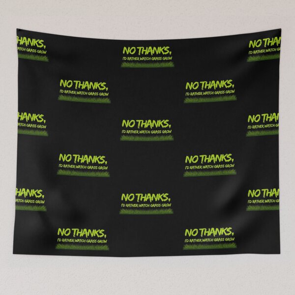 Item preview, Sacrcasm - No thanks, I'd rather watch grass grow designed and sold by Rhu Creations.