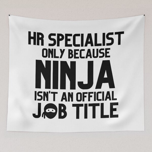 Item preview, Funny Human Resources Specialist Only Because Ninja Isn't A Job Title  designed and sold by JustCreativity.