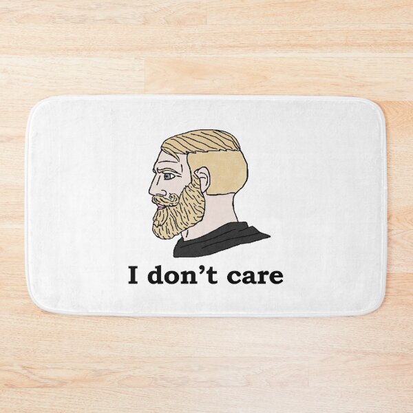 Item preview, Yes Chad "I Don't Care" designed and sold by DonatasSab.