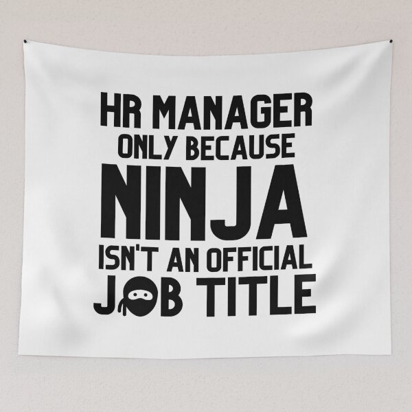 Item preview, Funny Human Resources Manager Only Because Ninja Isn't a Job Title  designed and sold by JustCreativity.