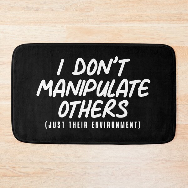 Item preview, I Don't Manipulate Others ABA BCBA Behavior Analyst. designed and sold by JackCurtis1991.