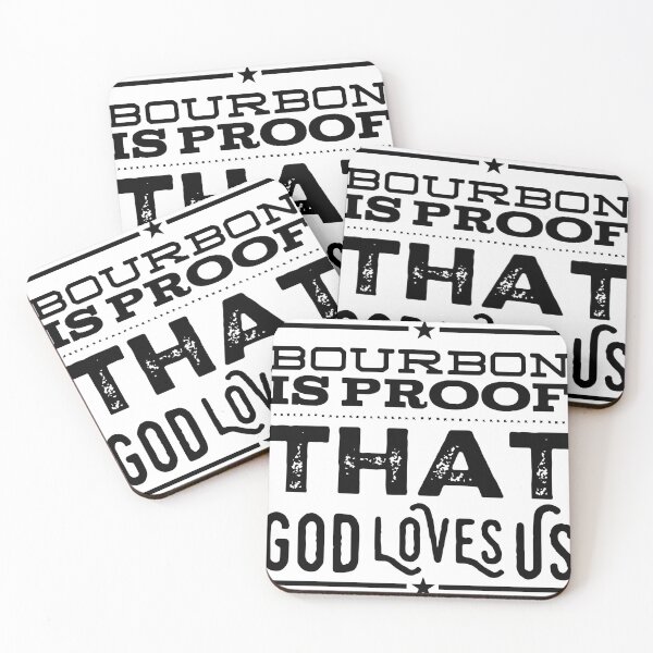 Item preview, Bourbon is Proof that God Loves Us designed and sold by BourbonMania.