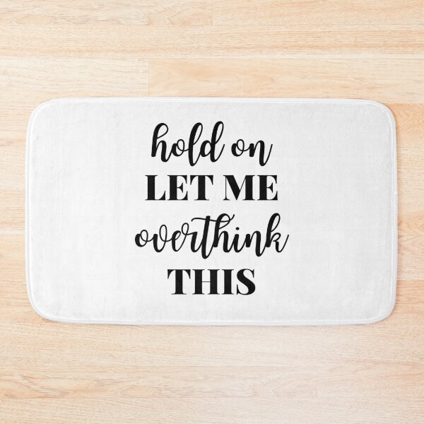 Item preview, Hold On Let Me Overthink This designed and sold by JustCreativity.
