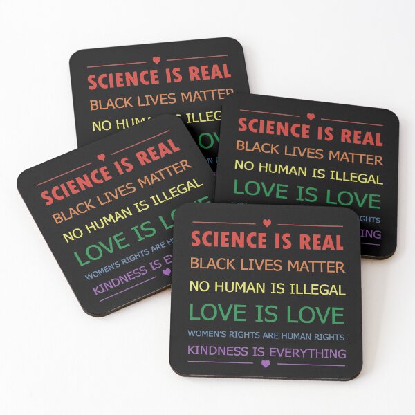 Item preview, science is real black lives matter no human is illegal love is love  women's rights are human rights kindness is everything designed and sold by MrX1920.