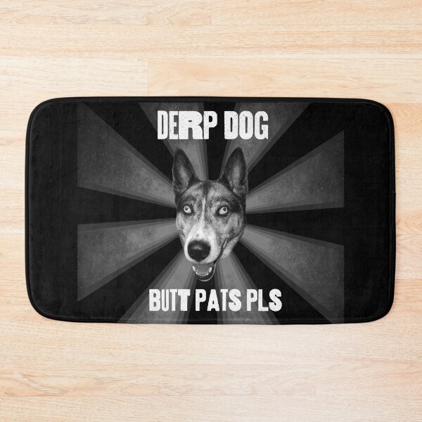 Item preview, DERP DOG - Butt pats pls designed and sold by Marcus Barcus.