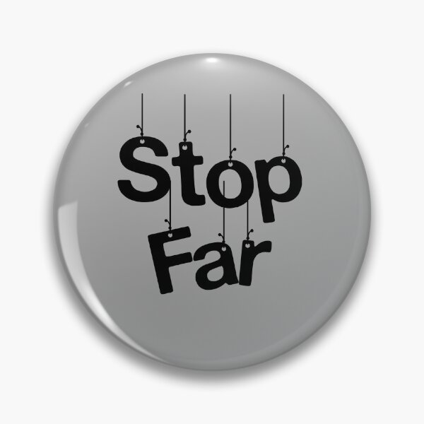 Item preview, Stop Far designed and sold by Amalzaki.