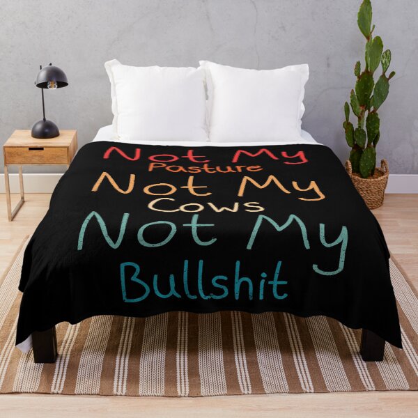 Item preview, Not My Pasture Not My Cows designed and sold by meedTee.