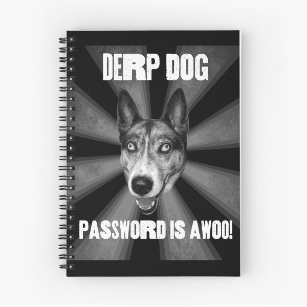 Item preview, DERP DOG - Password is Awoo! designed and sold by Marcus Barcus.