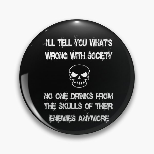 Item preview, I'll tell you what's wrong with society No One Drinks From The Skulls  designed and sold by alikassi.