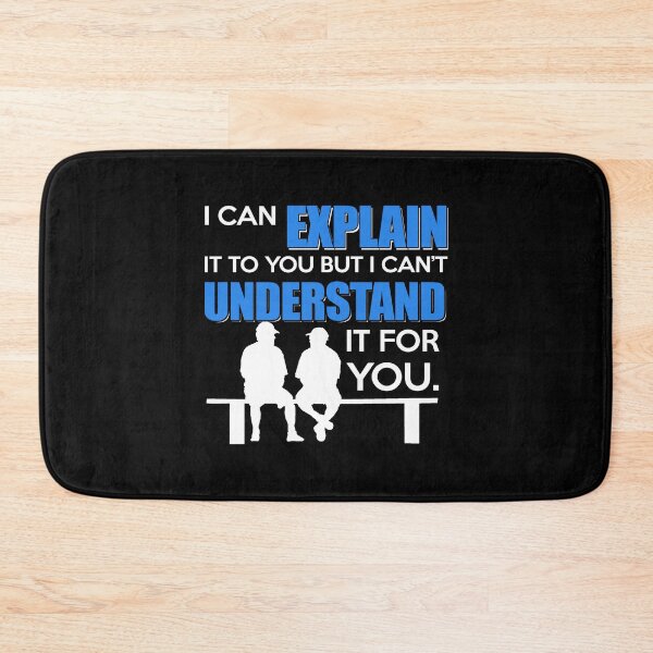 Item preview, I can explain It to you but, I can't understand it for you - Funny humorous person Gift designed and sold by Teenation9.