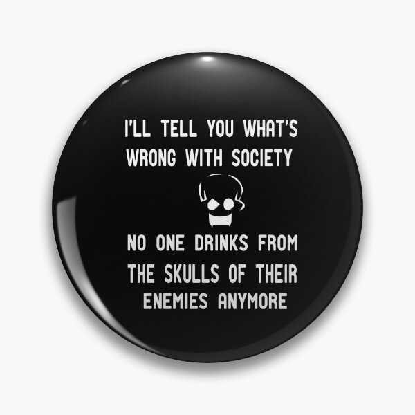 Item preview,  II'll tell you what's wrong with society No One Drinks From The Skulls  designed and sold by alikassi.