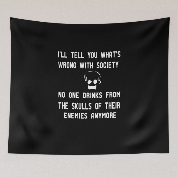 Item preview,  II'll tell you what's wrong with society No One Drinks From The Skulls  designed and sold by alikassi.