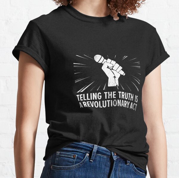 A Revolutionary Act Classic T-Shirt