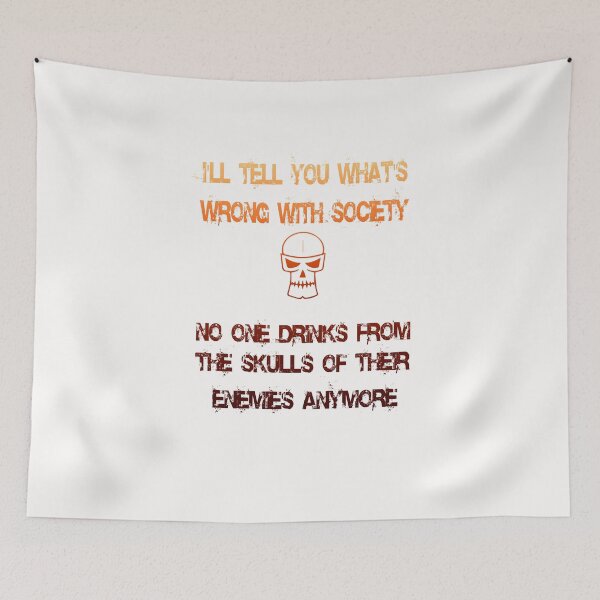 Item preview, I'll tell you what's wrong with society No One Drinks From The Skulls  designed and sold by alikassi.