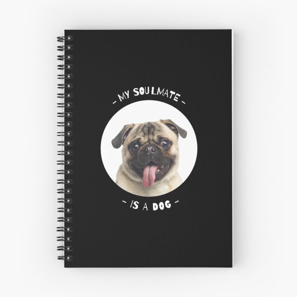 Item preview, My Soulmate Is A Dog - Pug Puppy designed and sold by Borislav Shekerdzhiyski.