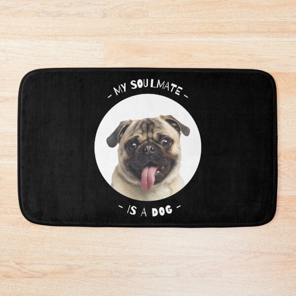 Item preview, My Soulmate Is A Dog - Pug Puppy designed and sold by Borislav Shekerdzhiyski.