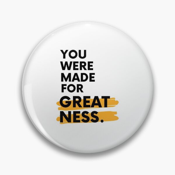 Item preview, You Were Made For Greatness designed and sold by ShipShapeShirts.