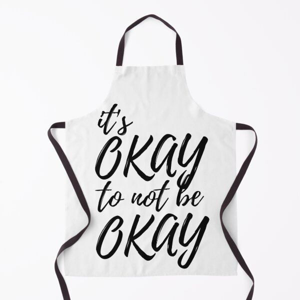 Item preview, It's Okay To Not Be Okay designed and sold by AJ505.