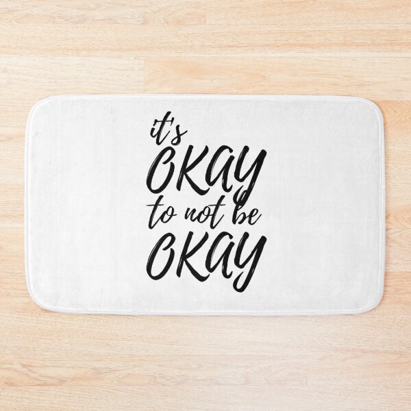 Item preview, It's Okay To Not Be Okay designed and sold by AJ505.