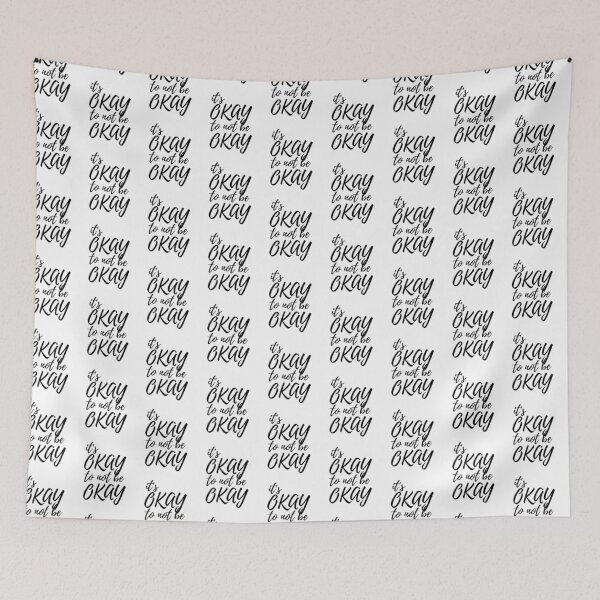 Item preview, It's Okay To Not Be Okay designed and sold by AJ505.