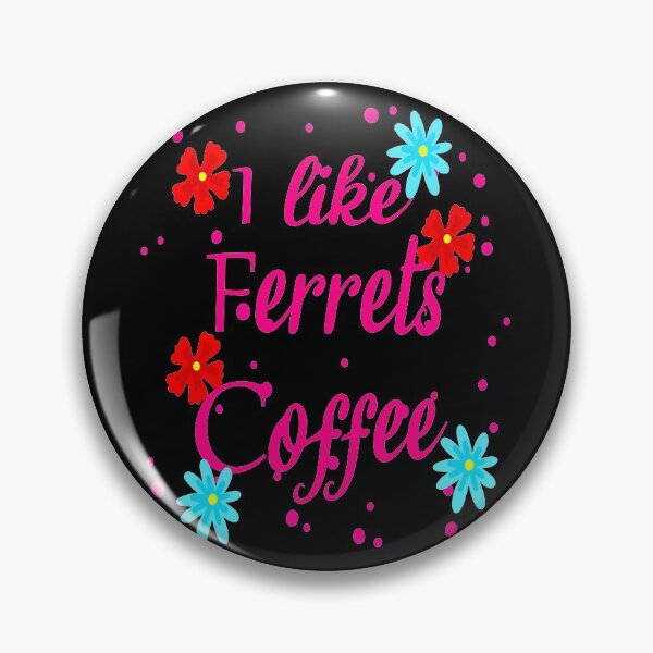 Item preview,  funny gift for  ferret  lovers and coffee addict: funny gift for ferrets owner funny womens coffee gifts:i like ferretsand coffee:coffee enthusiast gift designed and sold by khalidelk.