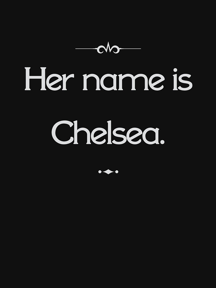 Her name is Chelsea. by cisnormativity