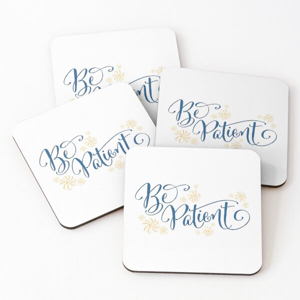Item preview, Be Patient designed and sold by drawbey.