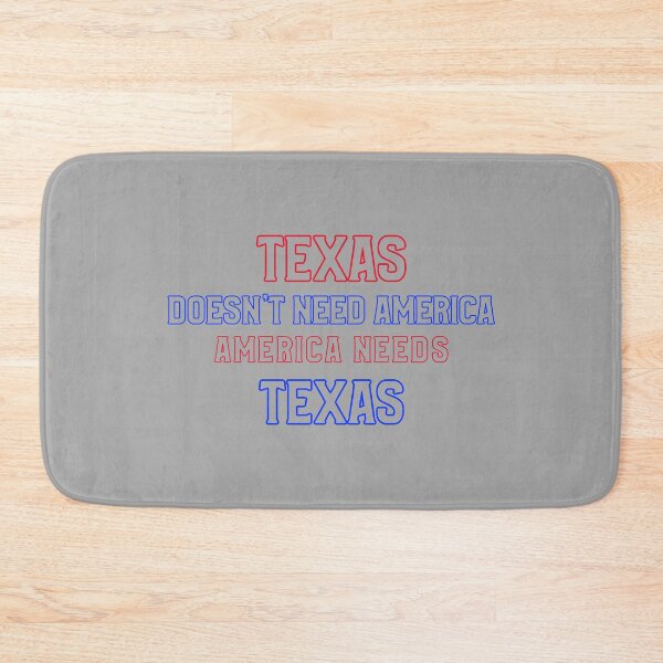 Item preview, Texas Doesn't Need America, America Needs Texas  designed and sold by Joseph Carrasco.