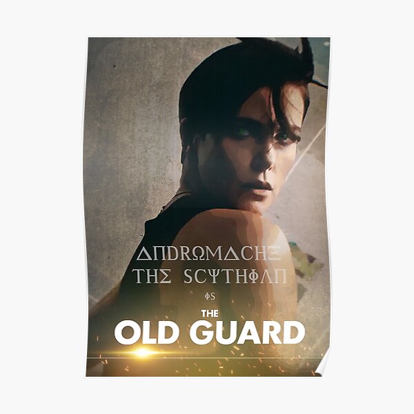 The Old Guard Posters Redbubble